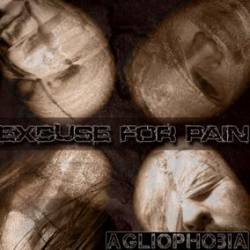 Excuse For Pain : Agilophobia